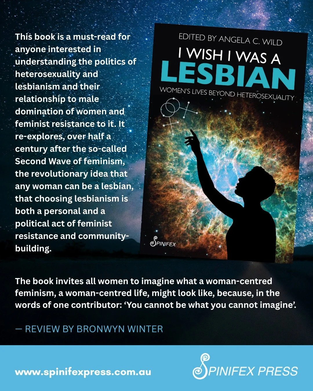 "This book invites all women to imagine what a woman-centred feminism, a woman-centred life, might look like, because, in the words of one contributor: 'You cannot be what you cannot imagine.'"

- Bronwyn Winter

Order your copy of I Wish I