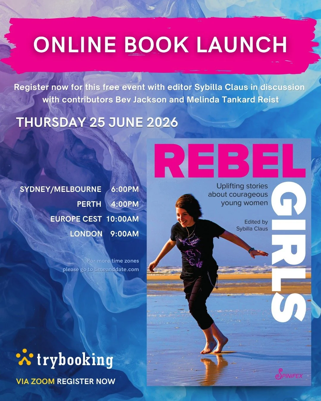 Online Book Launch - Rebel Girls 

Join us via Zoom as we celebrate the release of Rebel Girls: Uplifting Stories About Courageous Young Women, edited by Sybilla Claus and published by Spinifex Press.

Rebel Girls brings together 50 contributors from