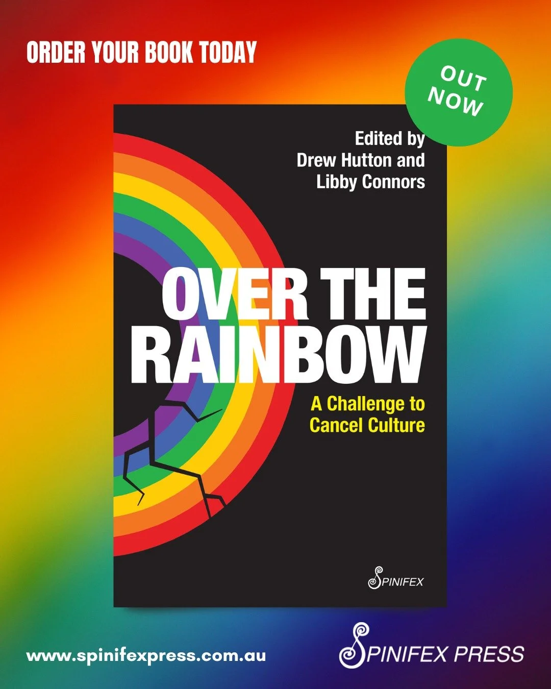 Over the Rainbow brings together writers in the fields of community services, therapy and medicine, politics and theory, workplace and sporting culture, the arts and law to explore the stultifying impact that dogmatic adherence to trans ideology has 