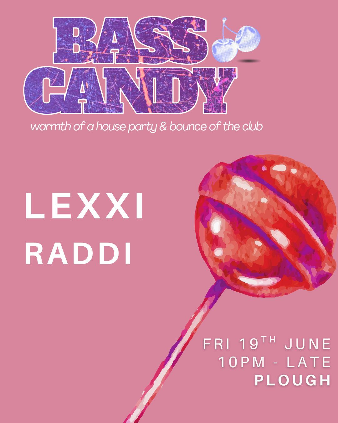 Bass Candy : LEXXI & Raddi
