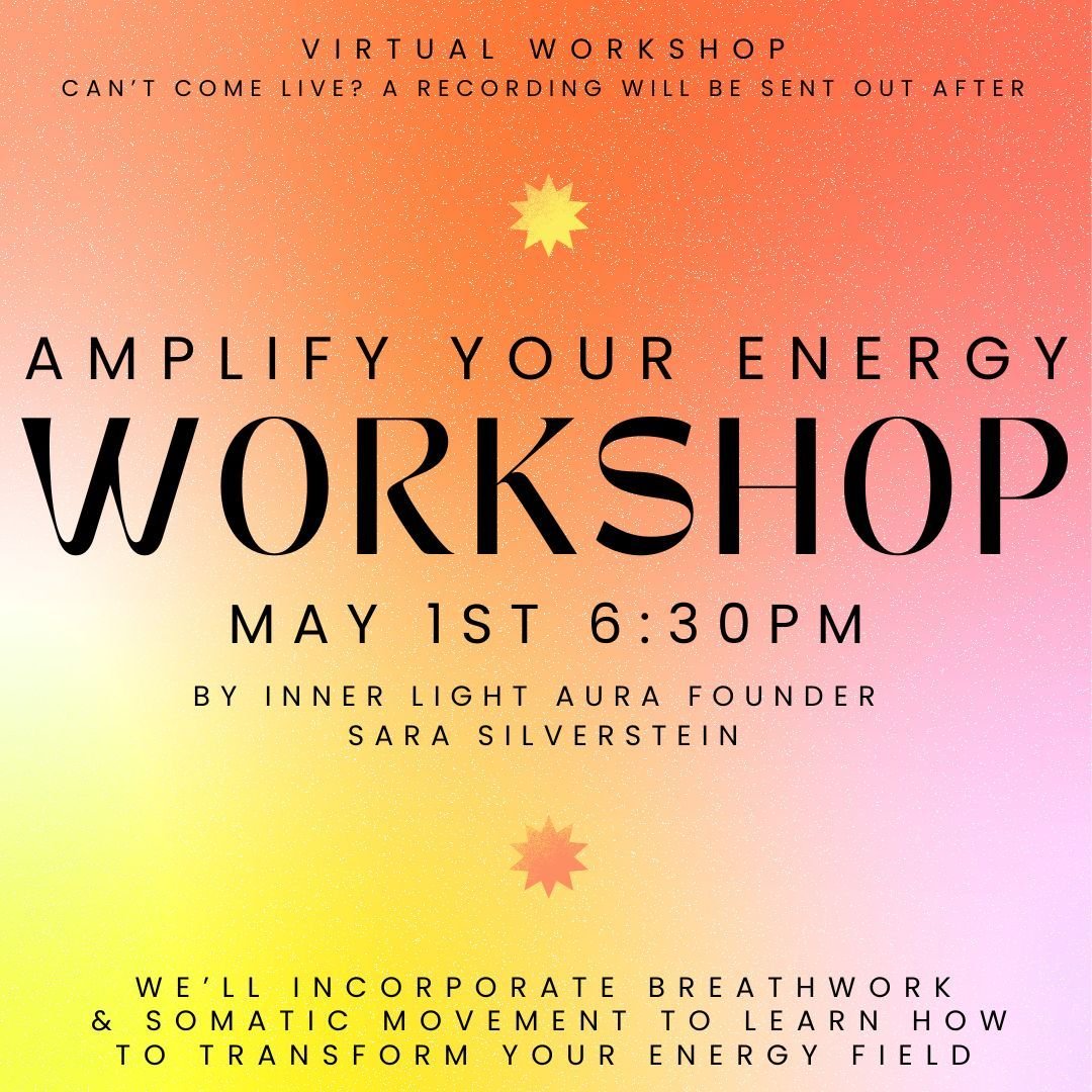 Join Inner Light Aura founder, @sarasilverstein next Wednesday, May 1st, for Amplify Your Energy: a virtual workshop. Incorporating breathwork and somatic movement, we'll learn how to transform our energy field and amplify energy. Can't make it live?