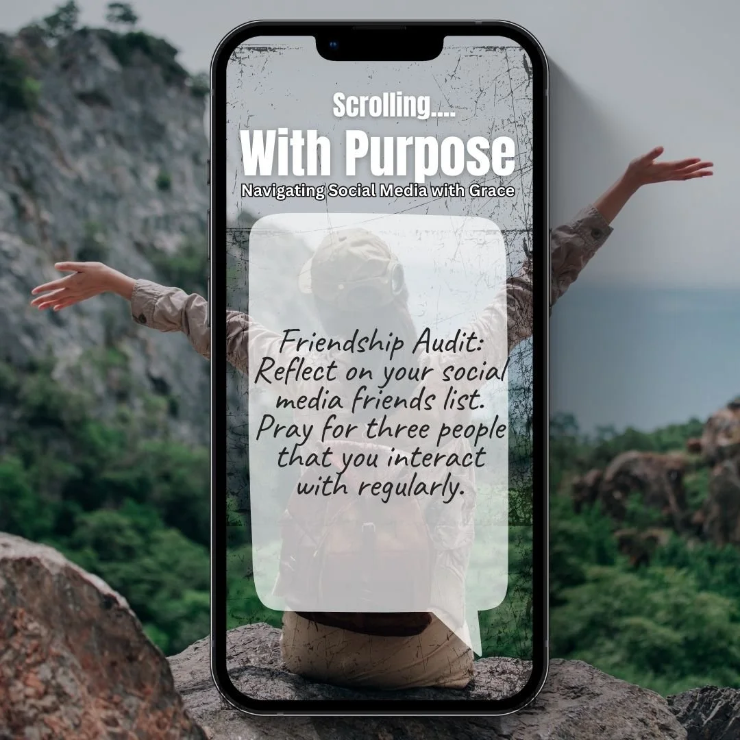 Image of a smartphone with a cracked screen displaying the text "Scrolling... With Purpose: Navigating Social Media with Grace." Beneath it is a note saying, "Friendship Audit: Reflect on your social media friends list. Pray for three people that you