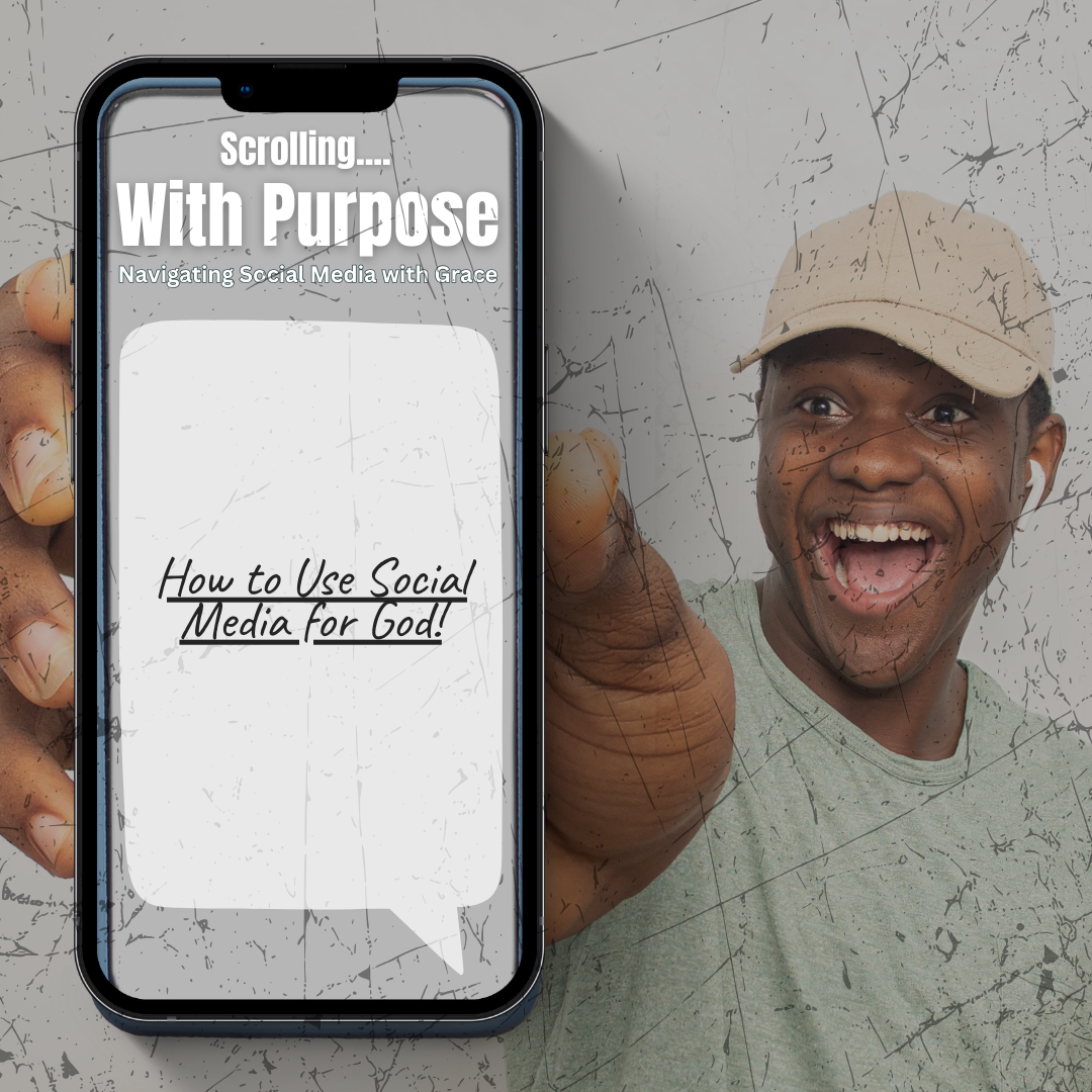 Smiling person pointing at smartphone displaying text: 'Scrolling... With Purpose, Navigating Social Media with Grace, How to Use Social Media for God!' Background has a textured overlay.