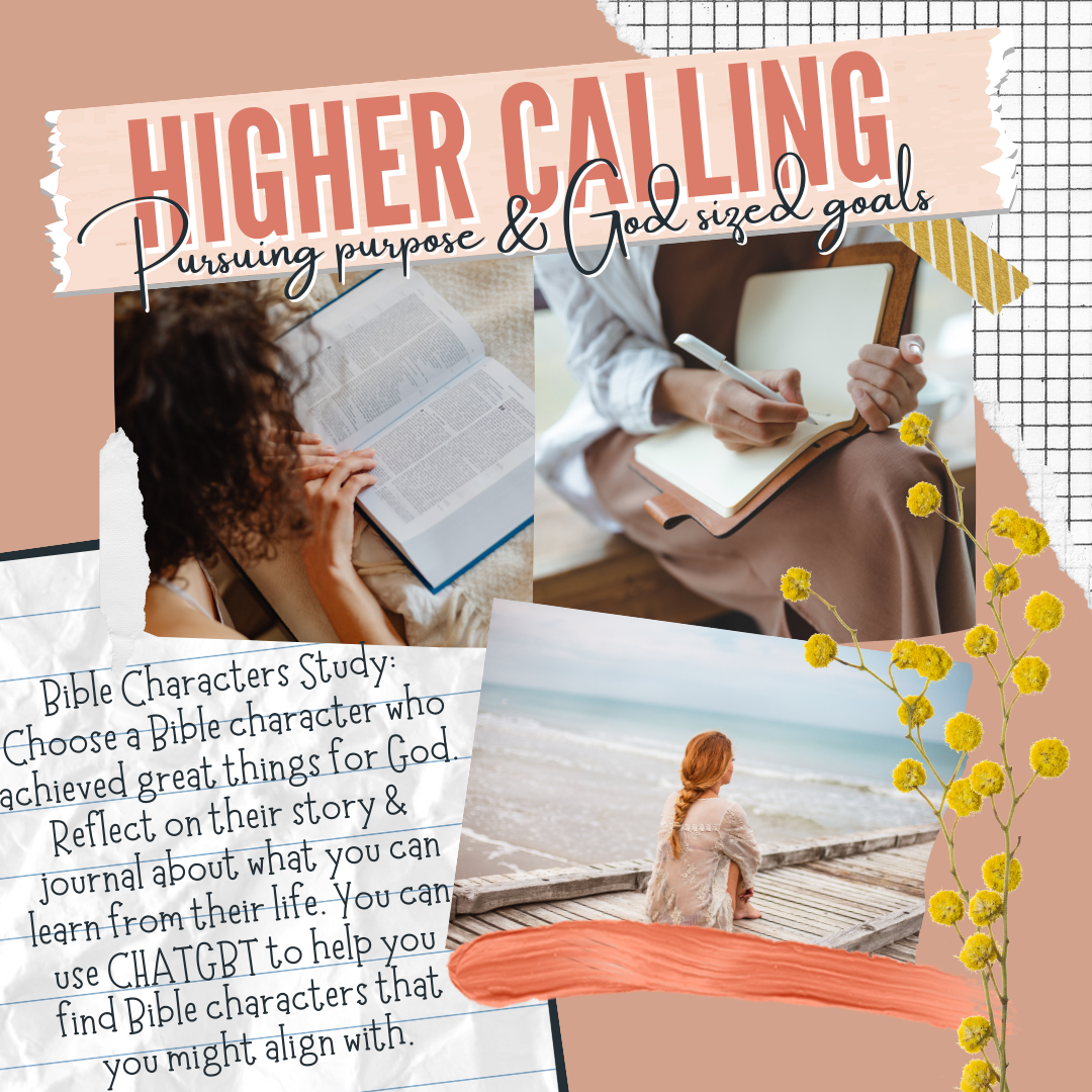 Collage with "Higher Calling" text, featuring a woman reading a book, another writing in a journal, a person sitting by the ocean, and a decorative floral element. Includes text about studying Bible characters and using ChatGPT for guidance.