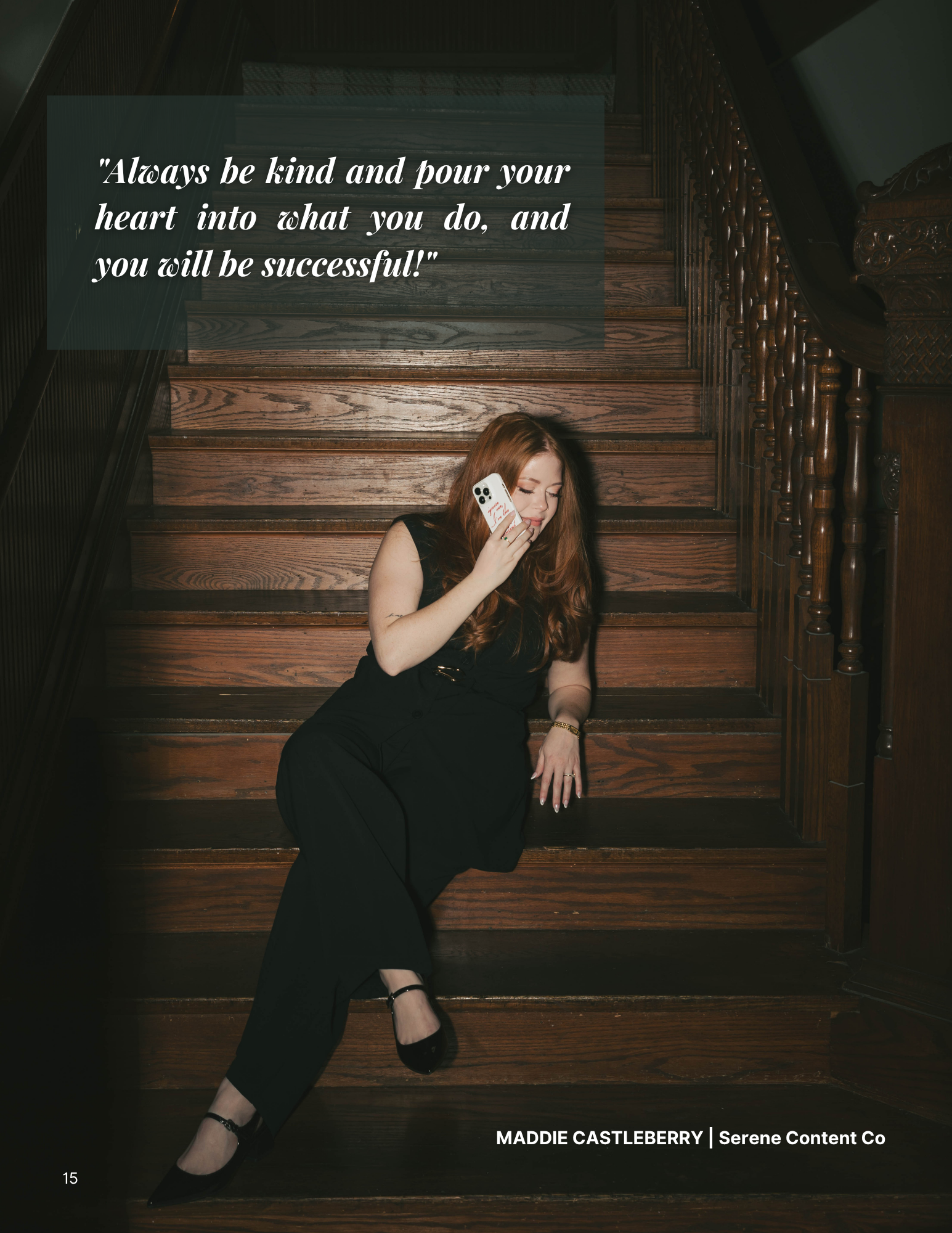 Image of Maddie Castleberry sitting on a well lit stairwell while talking on the phone, with a quote reading "Always be kind and pour your heart into what you do and you will be successful!"