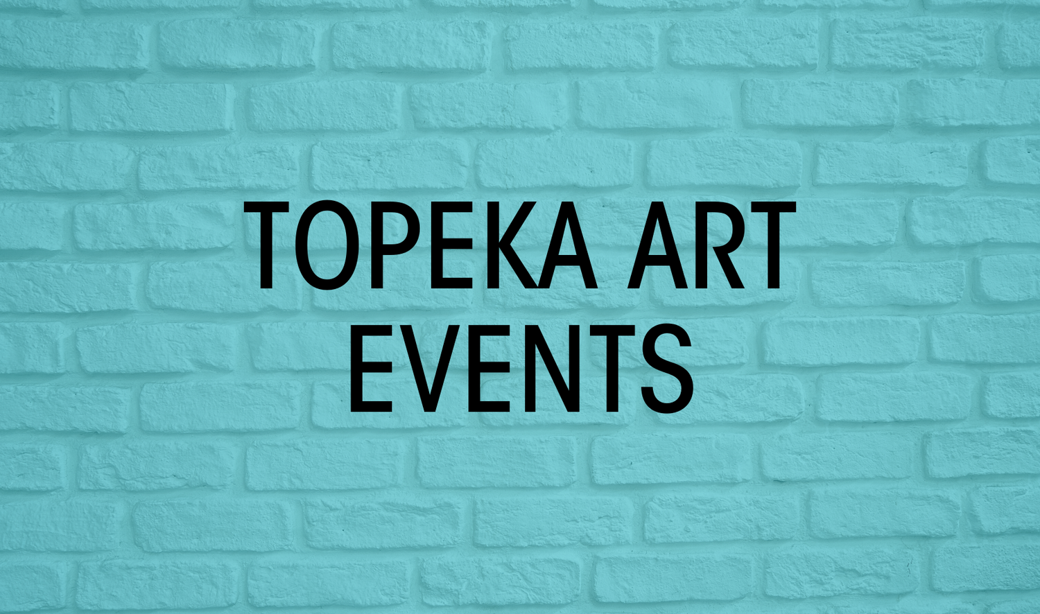 Topeka Events Calendar — ArtsConnect