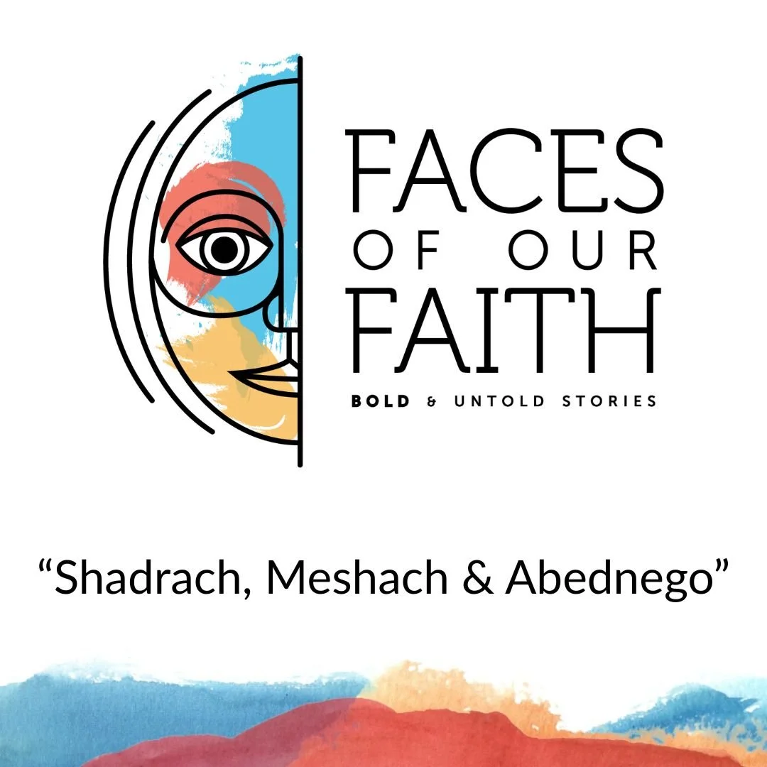 2026.06.21 | Shadrach, Meshach, and Abednego