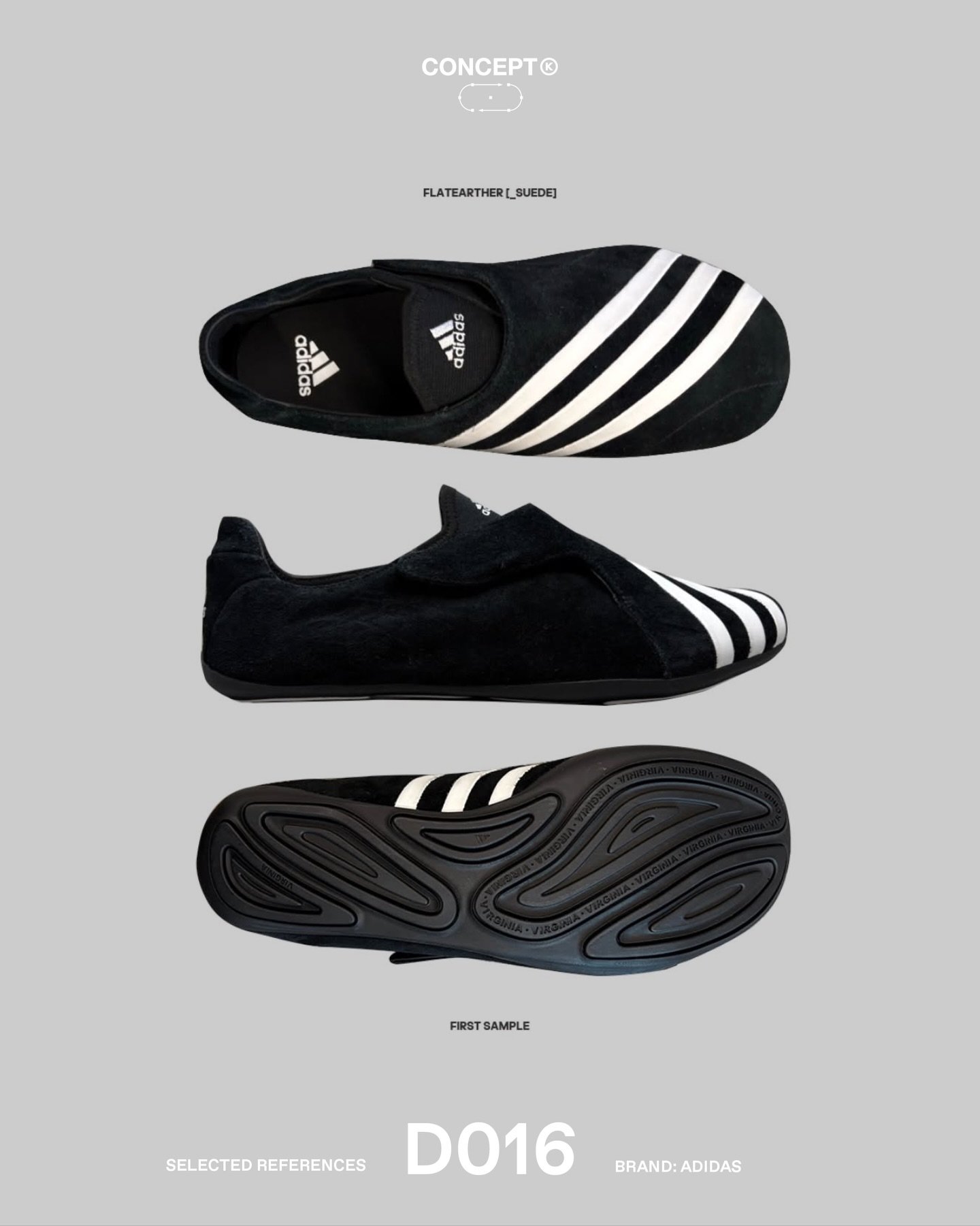 (D)evelopment &rarr; adidas VIRGINIA Vario FLAT EARTHER

The VIRGINIA Vario FLAT EARTHER reinterprets the 2004 adidas Yoga Vario through Pharrell Williams&rsquo; VIRGINIA framework.

A low-profile, foot-wrapping silhouette built around ground contact