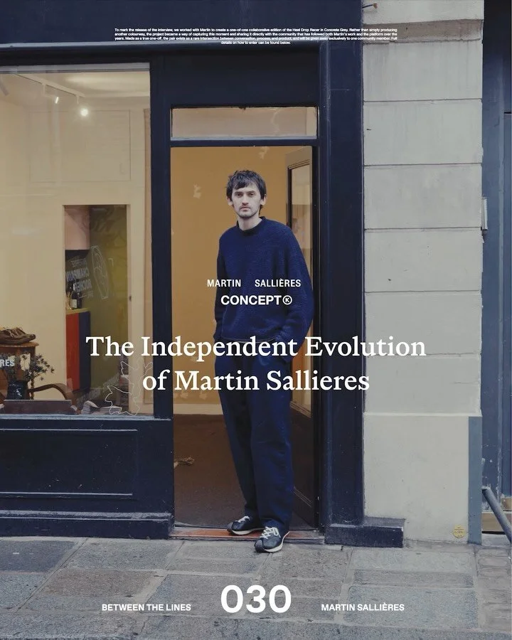 Between The Lines &rarr; @martinsallieres 

A long-time friend of the platform and independent designer carving his own path through footwear, @martzer_ has quietly helped shape the visual language of brands like SUNNEI and Filling Pieces, while cont