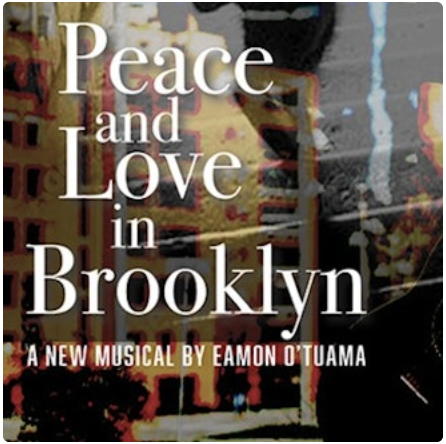 PEACE AND LOVE IN BROOKLYN - Production Stage Manager