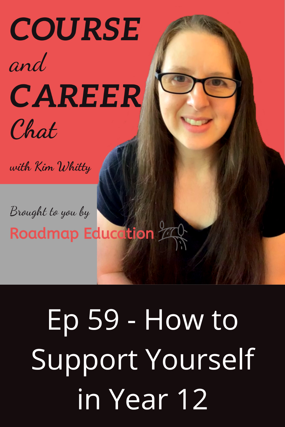 Ep 59 - How to Support Yourself in Year 12