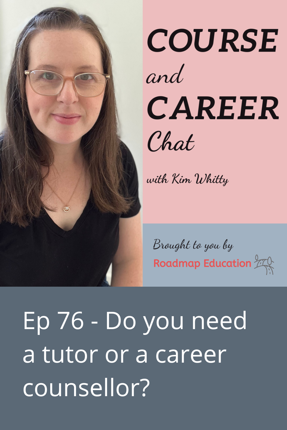 Ep 76 - Do You Need a Tutor or a Career Counsellor?