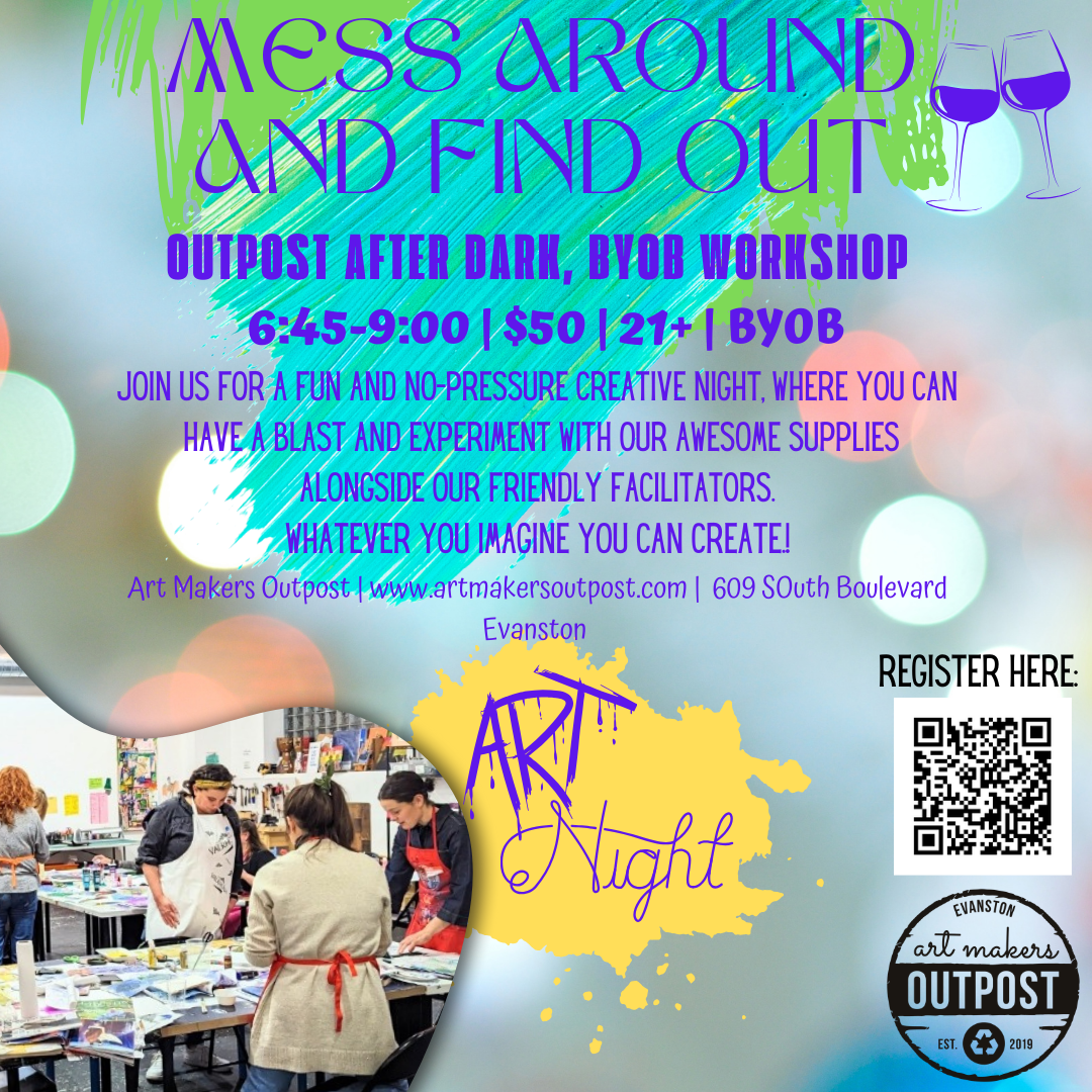 MESS AROUND &amp; FIND OUT: ADULT 21+ BYOB Art Nights!