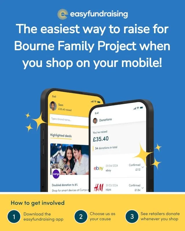 A big thank you to our amazing supporters who raise free funds for us on #easyfundraising.

If you're not signed up yet, please join today and you can raise free donations for Bourne Family Project every time you shop online. All the big retailers ar
