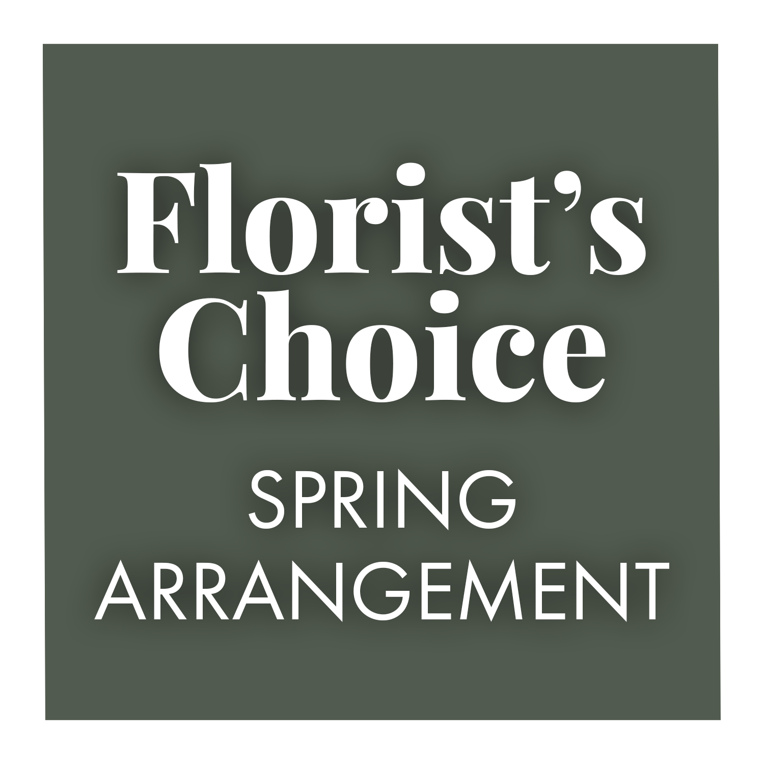 Florists Choice - Spring Arrangement