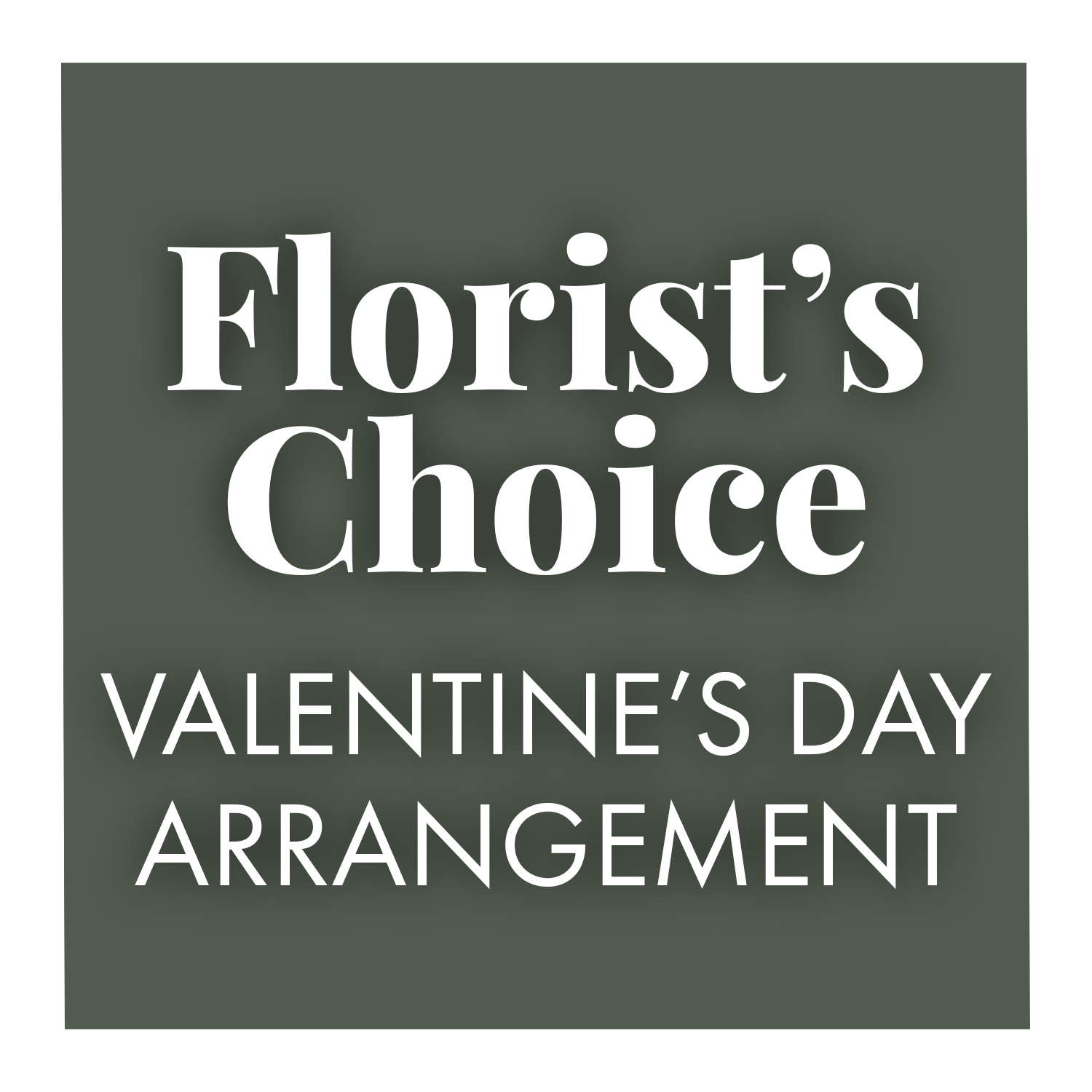 Florists Choice - Valentine's Day Arrangement