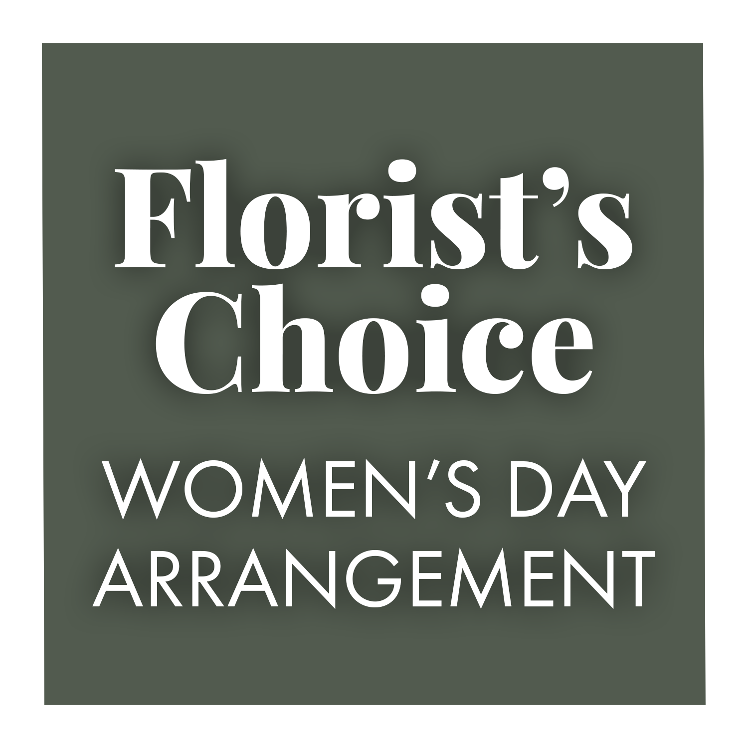 Florist's Choice - Women's Day Arrangement