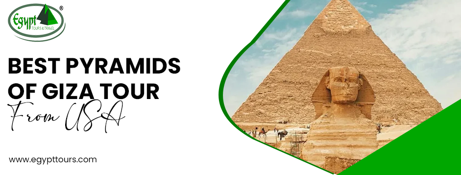Best pyramids of giza tour from usa
