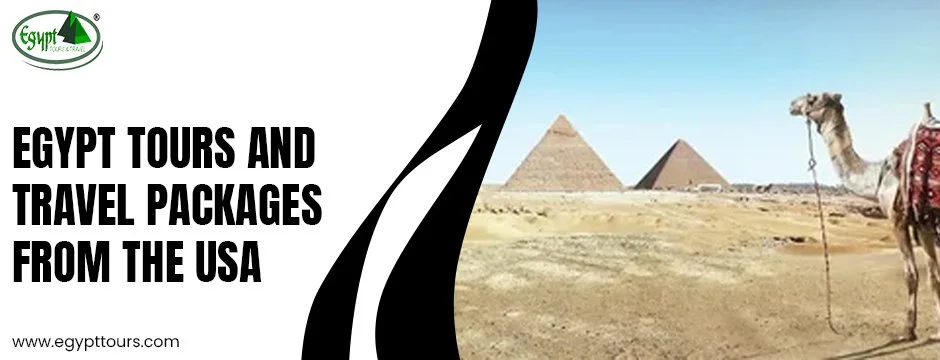 Egypt Tours and Travel packages from the USA