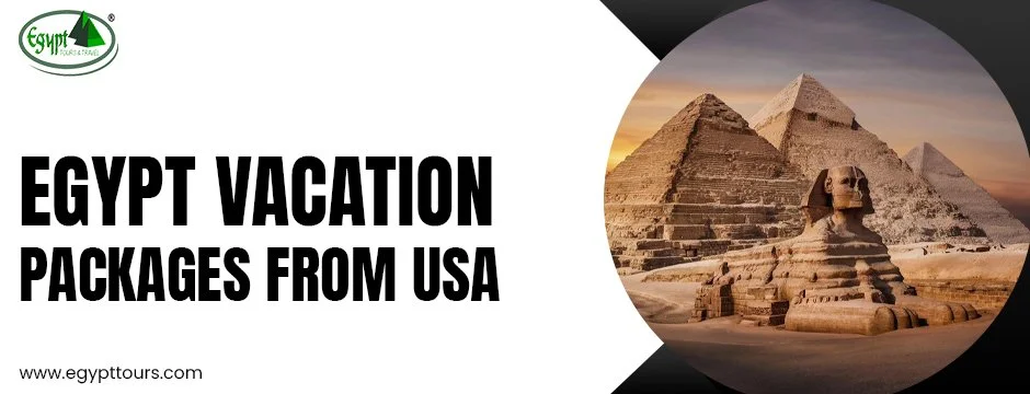 Egypt Vacation Packages from USA