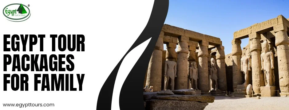 Egypt tour packages for family