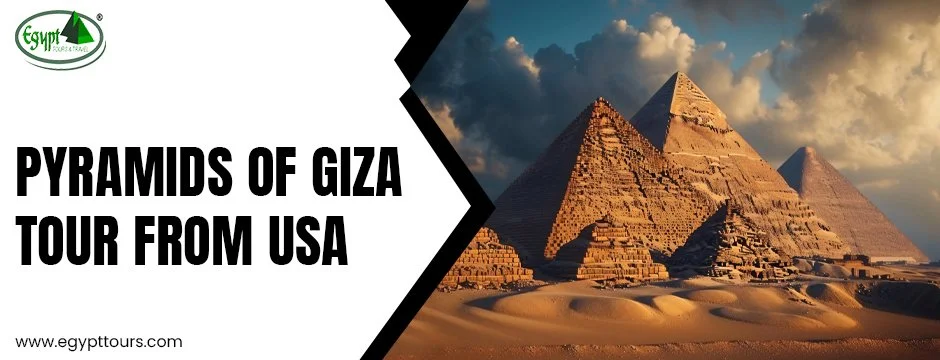 Pyramids of Giza tour from usa