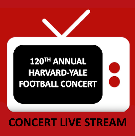 THE 120TH HARVARD-YALE FOOTBALL CONCERT LIVESTREAM