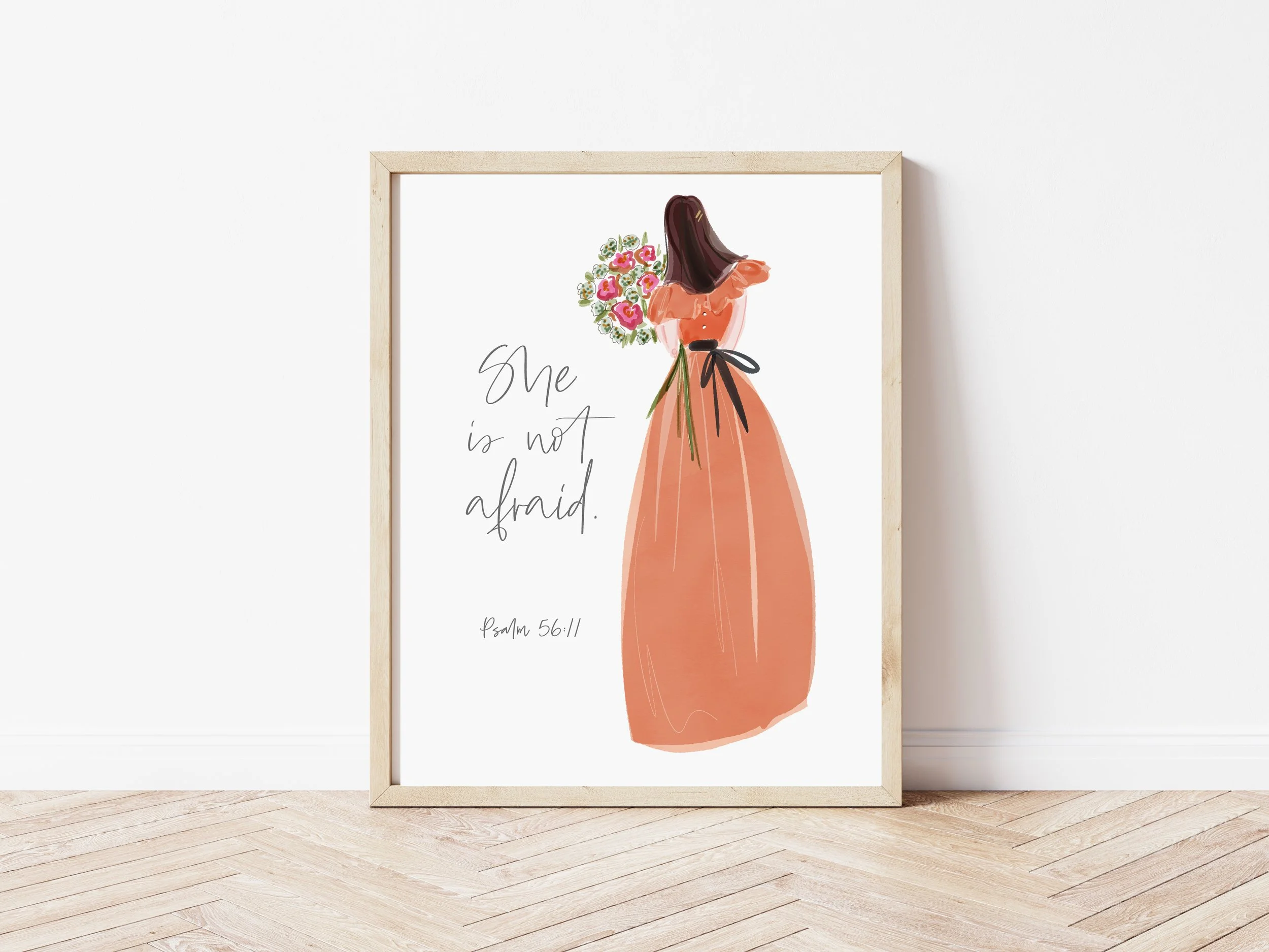 "She is not afraid." Psalm 56:11