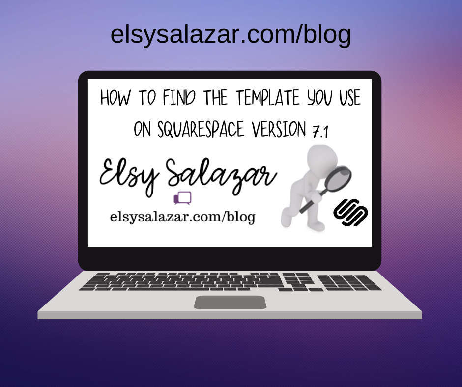 how-to-find-the-template-you-use-on-squarespace-version-7-1-elsy