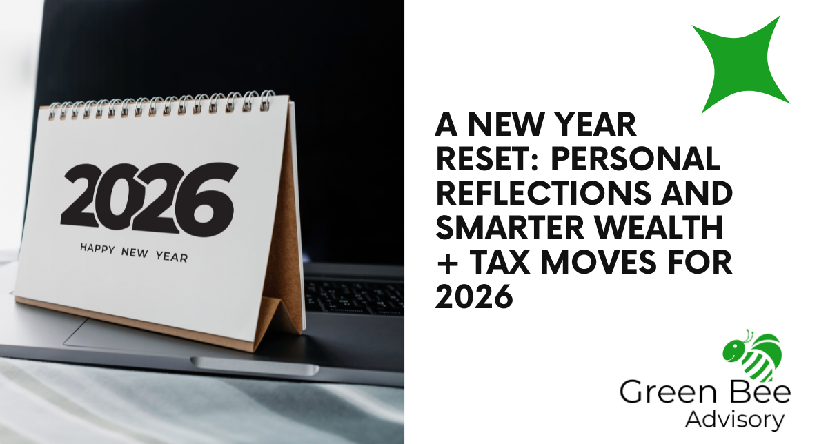 A New Year Reset: Personal Reflections and Smarter Wealth + Tax Moves for 2026