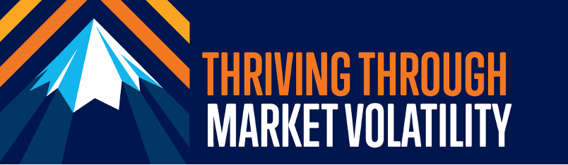 Thriving through Market Volatility