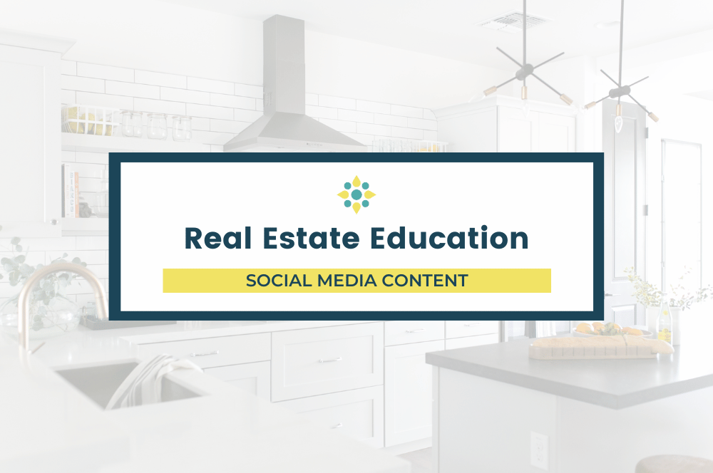 ‘Real Estate Education’ Social Media Content