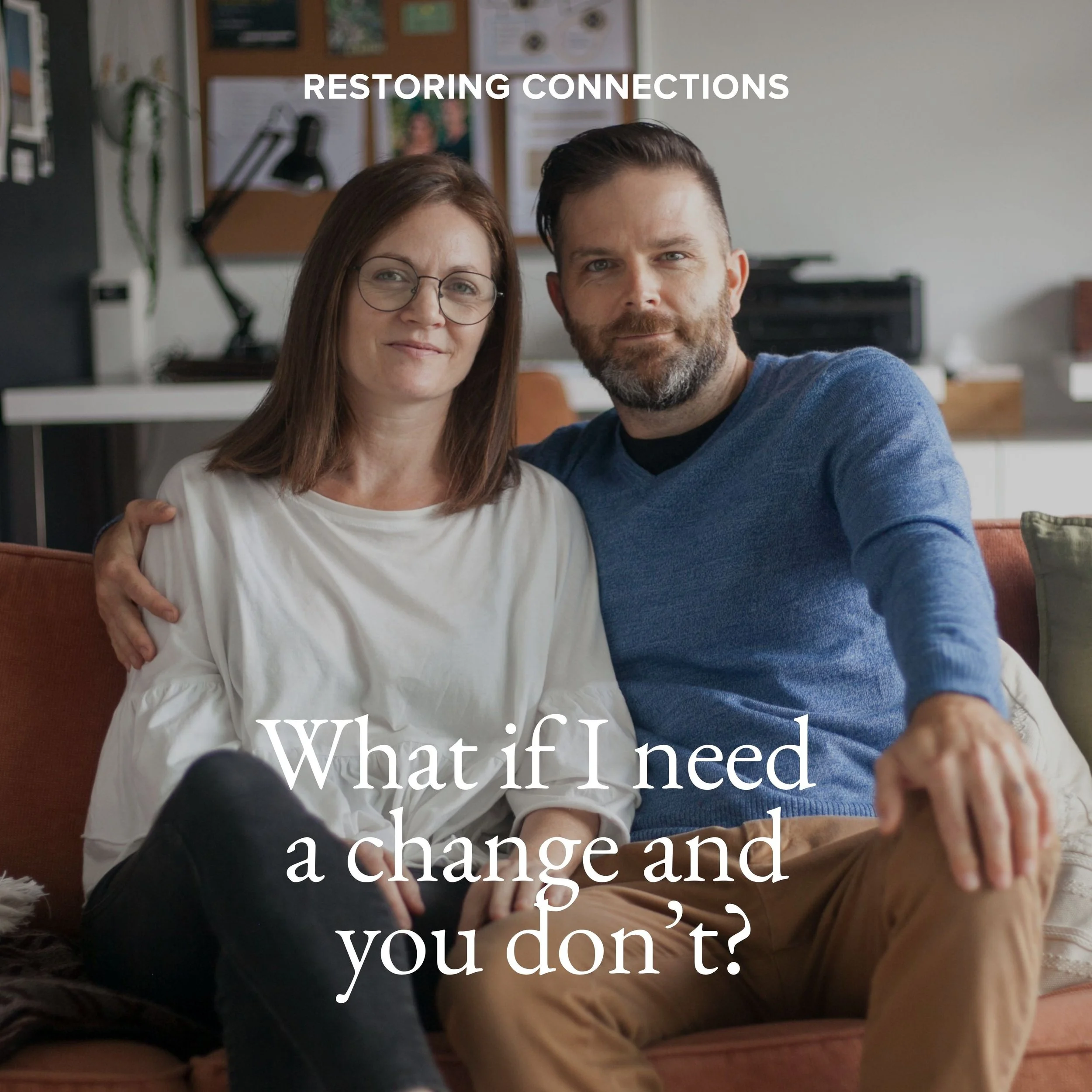 What if I need a change and you don’t?