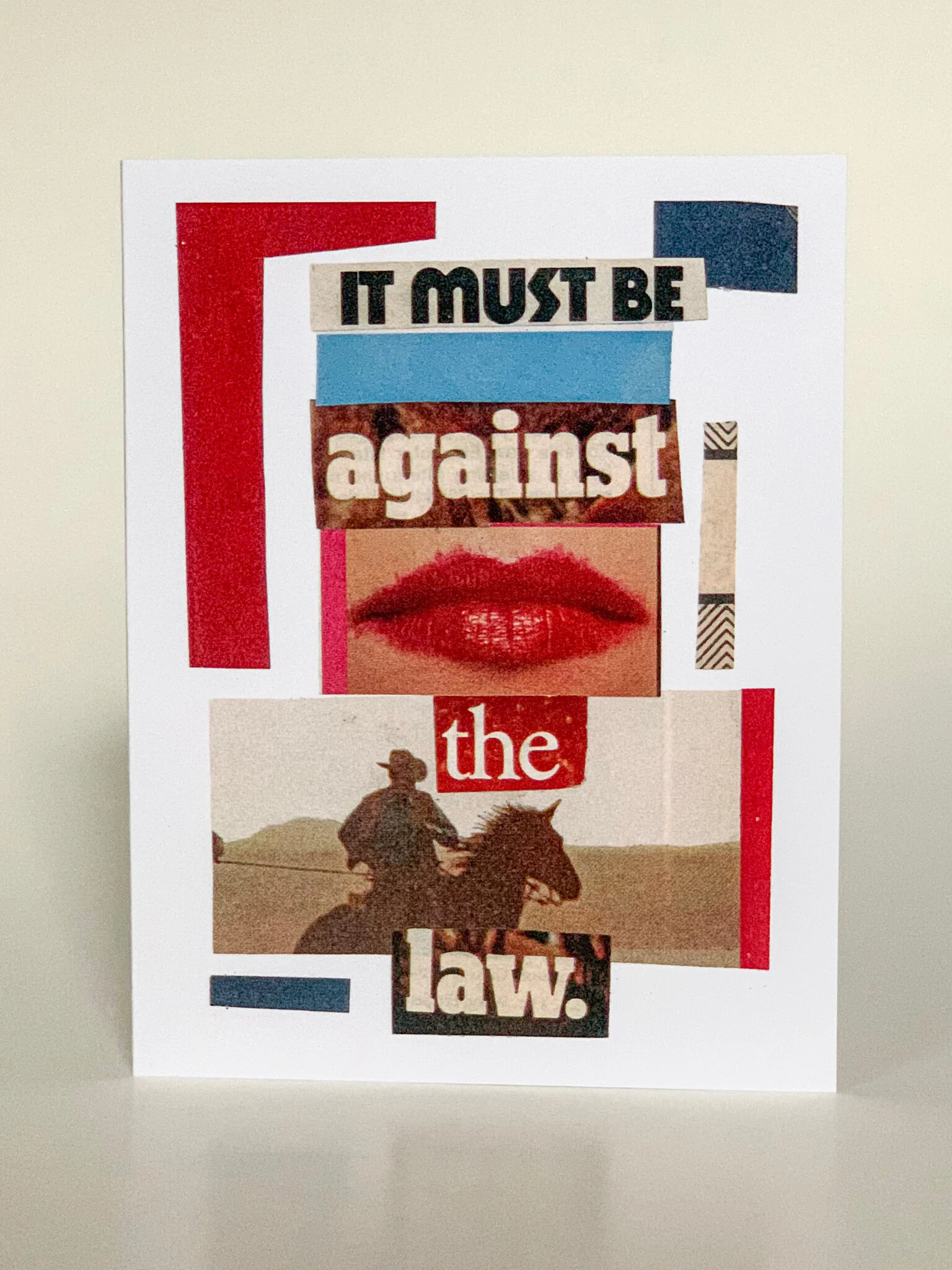 It Must Be Against The Law