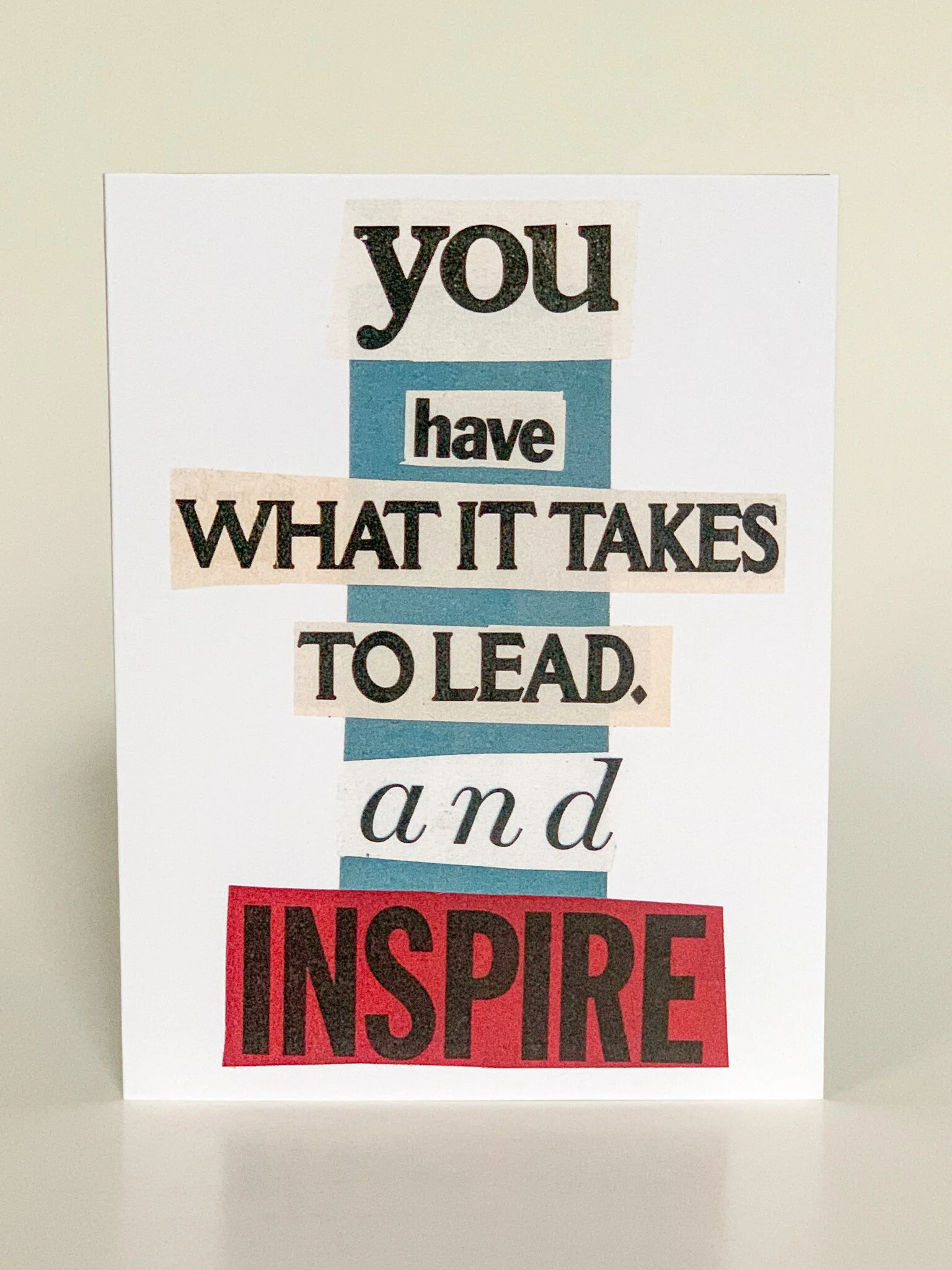 You Have What it Takes To Lead and Inspire