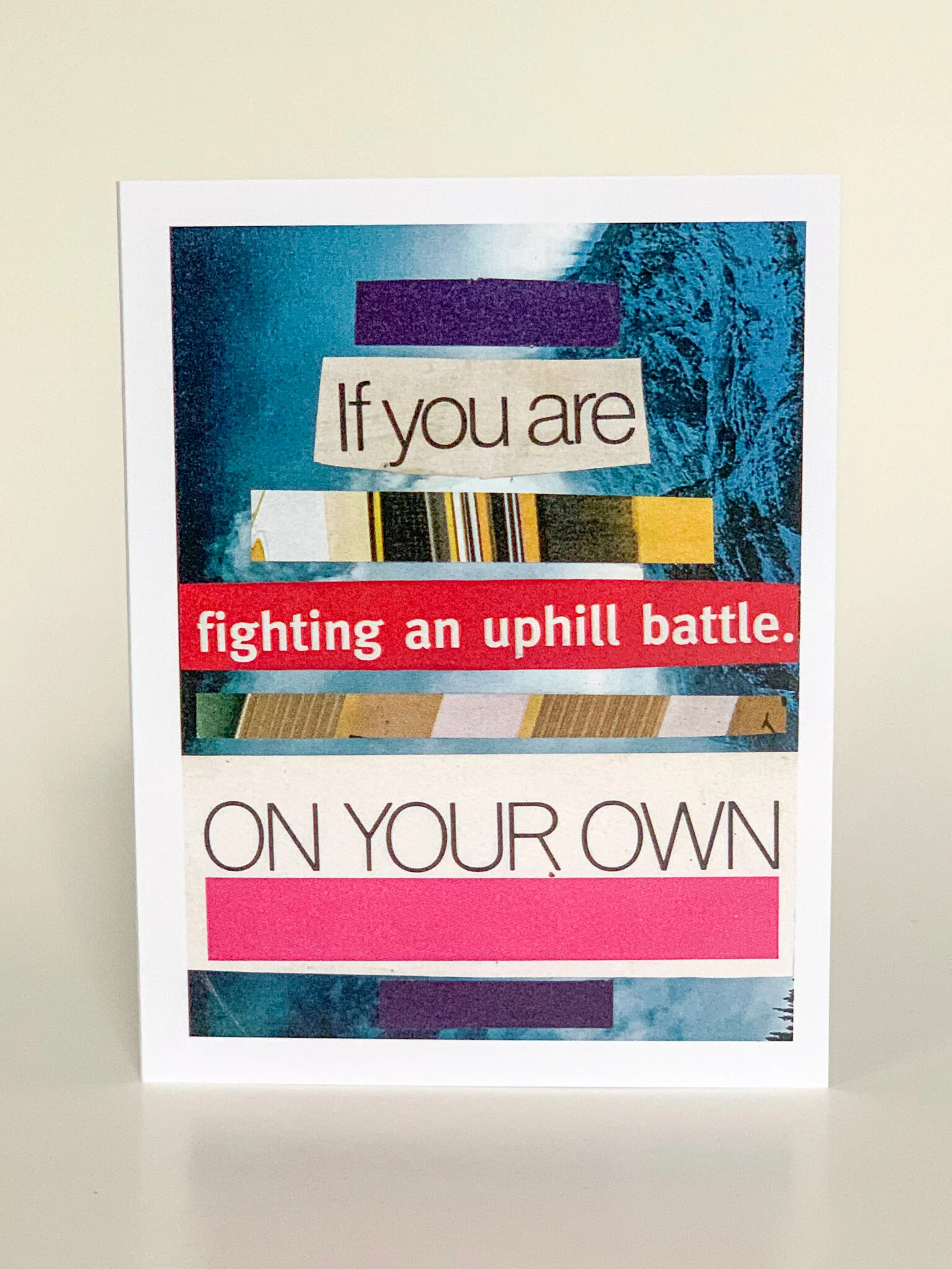 If You Are Fighting An Uphill Battle