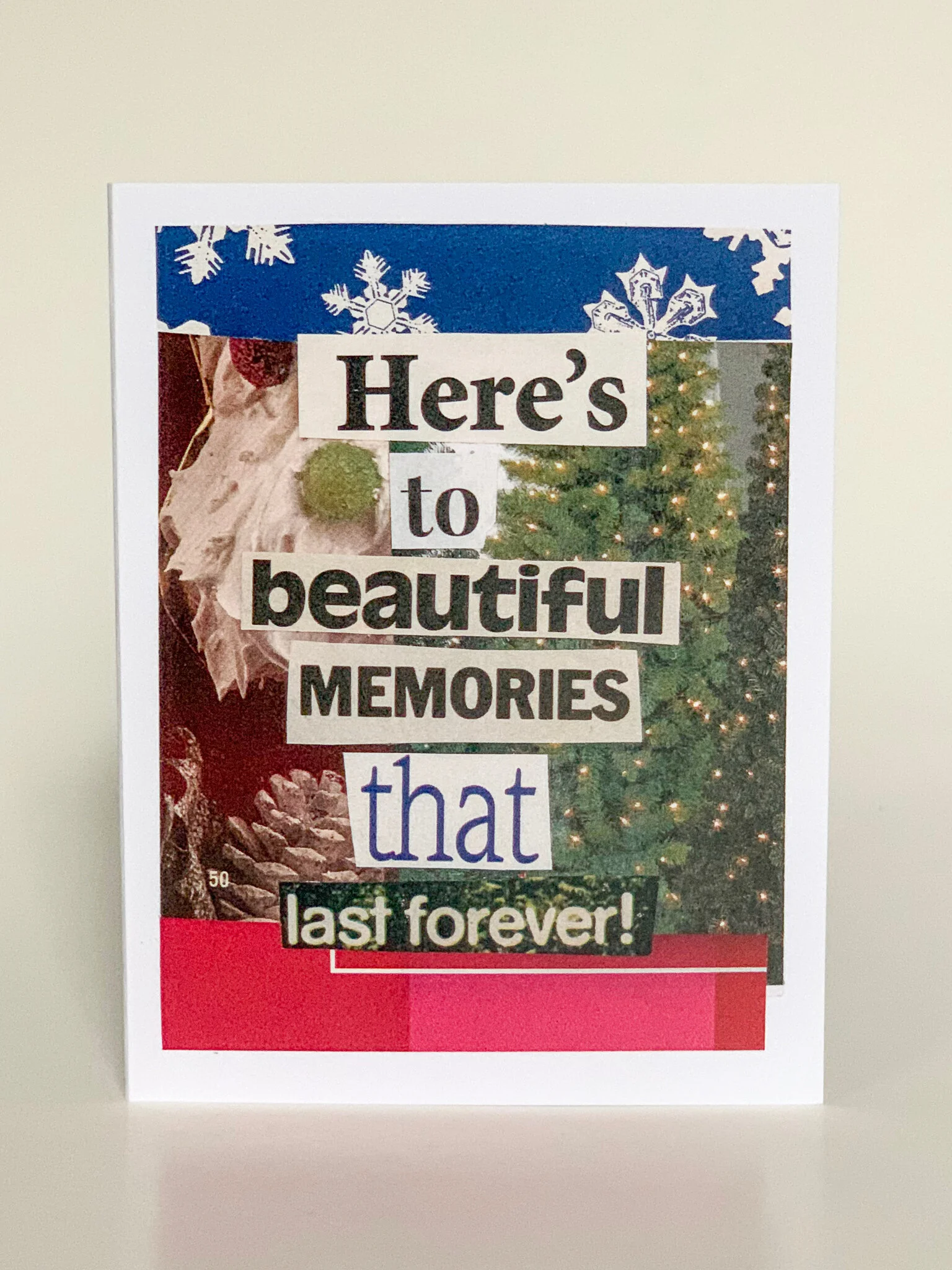 Here's to Beautiful Memories That Last Forever