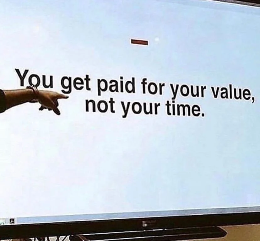 Invest your time wisely for it to gain value