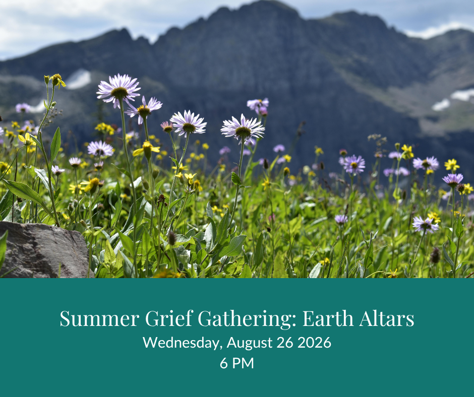 Summer Grief Gathering: Earth Altars