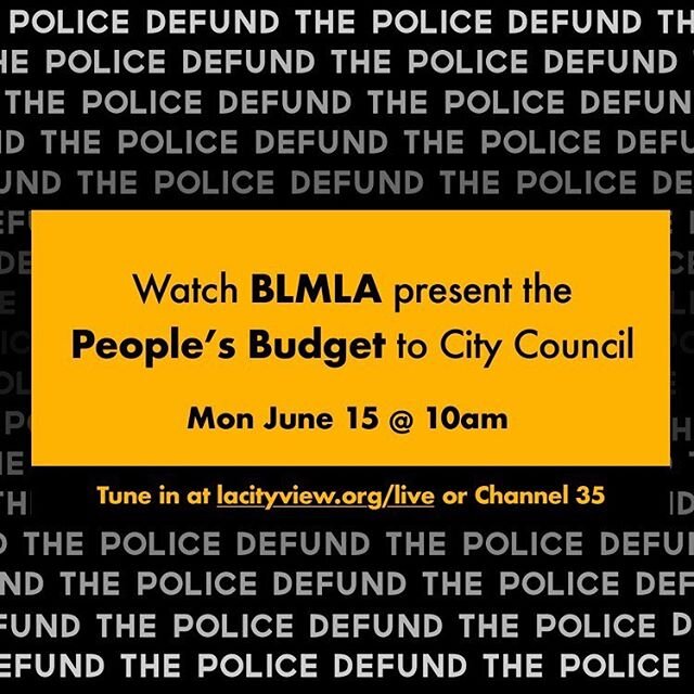 @blmlosangeles will be presenting the People&rsquo;s Budget to the LA City Council tomorrow morning! tune in and watch at 10am and then show your support by calling in to give public comment during the Budget &amp; Finance Committee meeting at noon, 