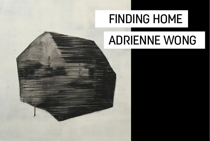 Adrienne Wong: Finding Home