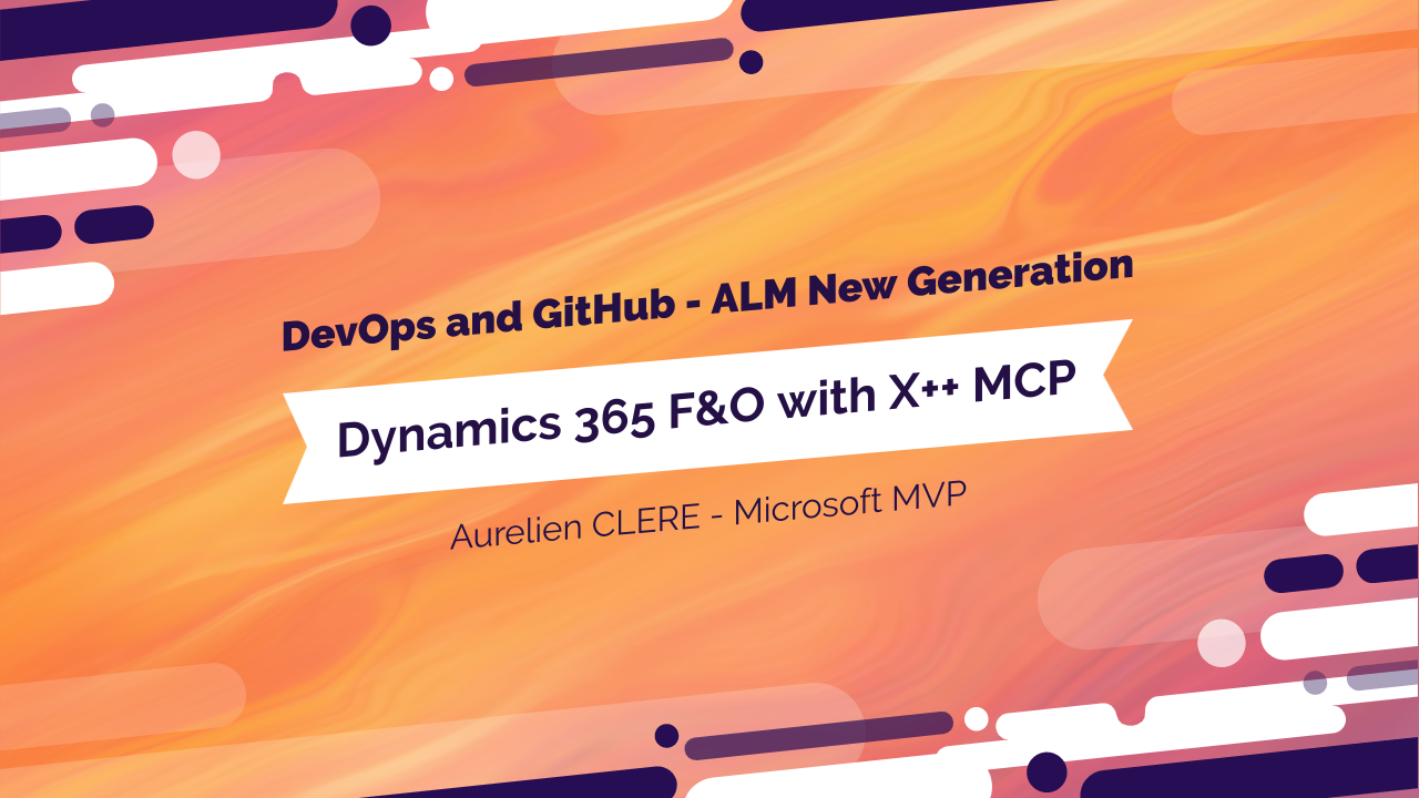 Dynamics 365 F&amp;O / DevOps and GitHub - ALM New Generation