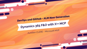 D365 F&O Unified ALM: X++ DevOps, GitHub & MCP Guide — PowerAzure365