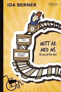Mitt år med MS, av Ida Berner, Idus förlag