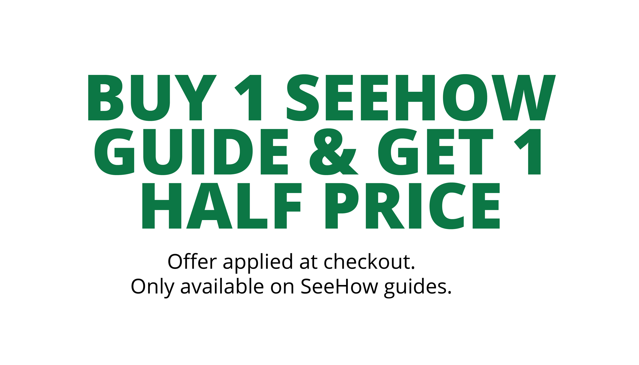 Promotional sale sign offering buy one get one free on SeeHow guides, with additional details about the offer.