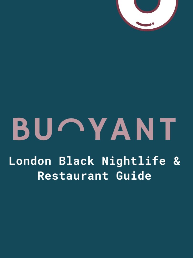 Buoyant+Black+Travel+Guide_+London+Nightlife+%26+Restaurant+Guide+2020%21+%2811%29.jpg