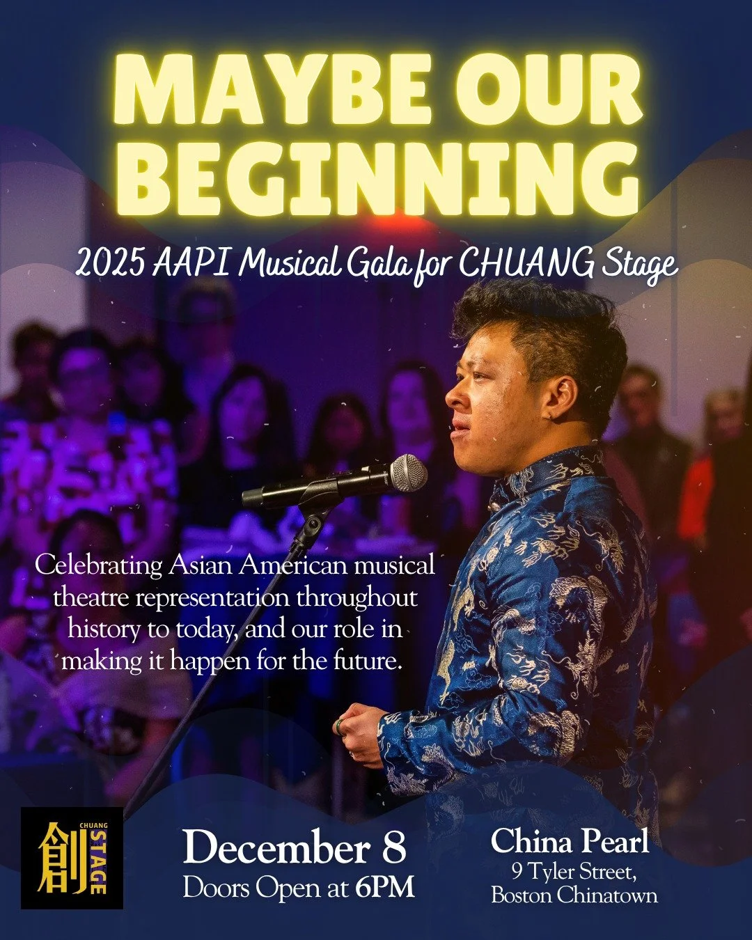 It’s the event you’ve been waiting for!
We’re thrilled to announce CHUANG Stage’s 2025 Musical Gala — Maybe Our Beginning ✨
Join us on December 8 at the iconic China Pearl Restaurant in Boston Chinatown for a dinner cab