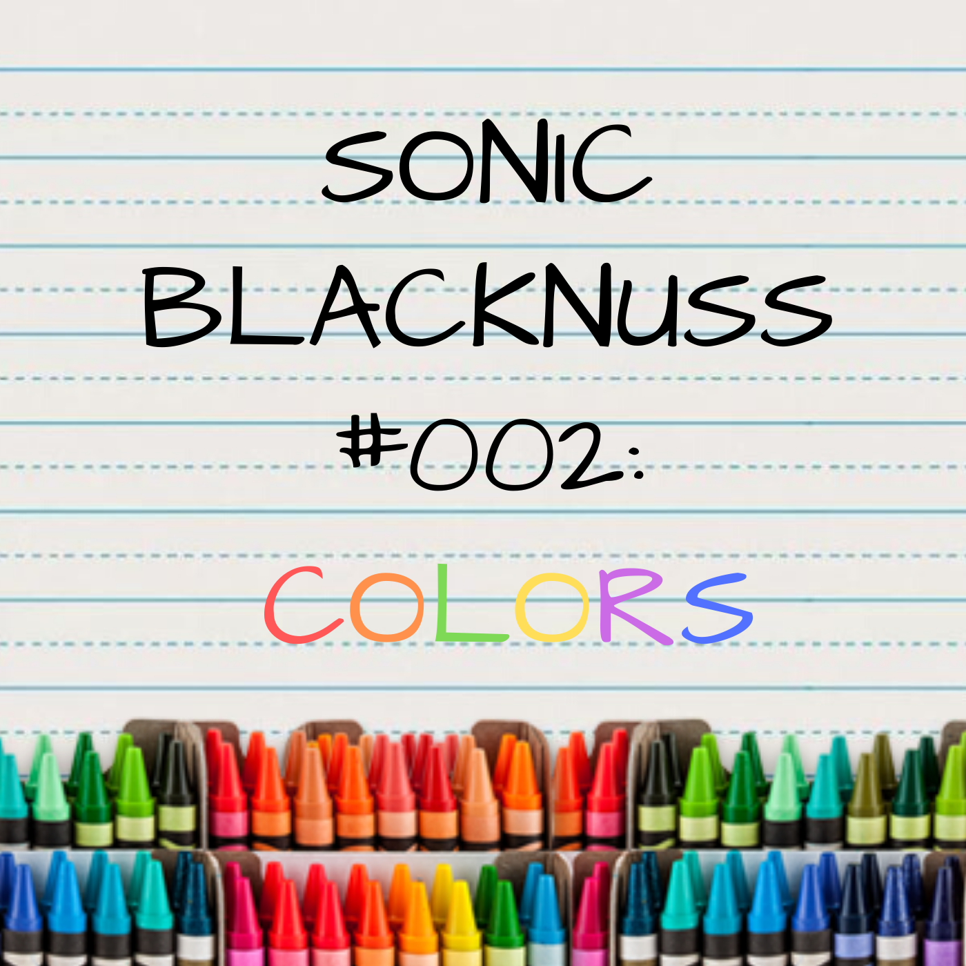 SONIC BLACKNUSS PLAYLISTS _ COLORS.png