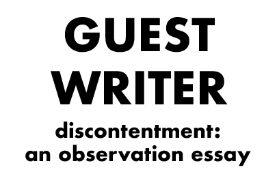 Discontentment: An Observation Essay