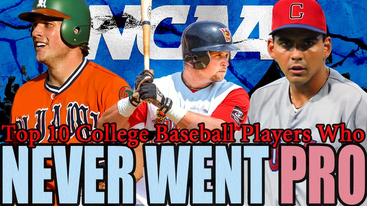 Top 10 Greatest College Baseball Players Who Never Played Pro Ball